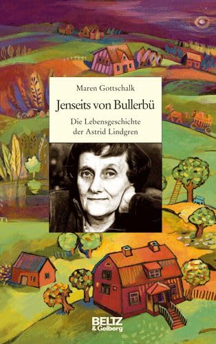 Beispielbild fr Jenseits von Bullerbü: Die Lebensgeschichte der Astrid Lindgren zum Verkauf von WorldofBooks
