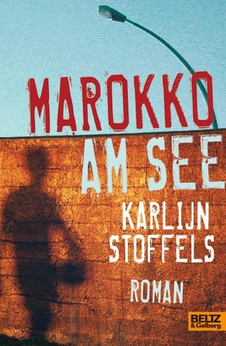 Marokko am See : Roman - Karlijn Stoffels