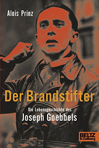 9783407810984: Der Brandstifter. Die Lebensgeschichte des Joseph Goebbels