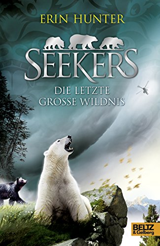 Beispielbild fr Seekers - Die Letzte Groe Wildnis: Band 4: Deutsche Erstausgabe zum Verkauf von McBook