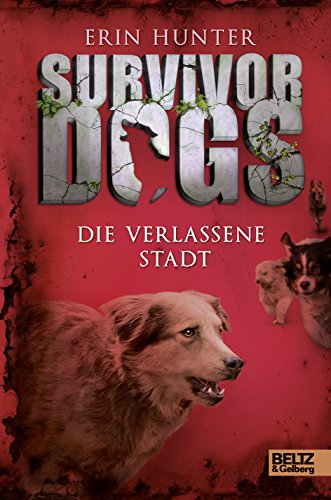 9783407811646: Survivor Dogs I 01. Die verlassene Stadt: Staffel I Band 1: I 1