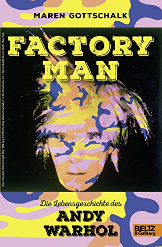 9783407812070: Factory Man. Die Lebensgeschichte des Andy Warhol: Mit farbigen Bildern und Fotos