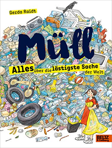 9783407812155: Mull: Alles ber die lstigste Sache der Welt