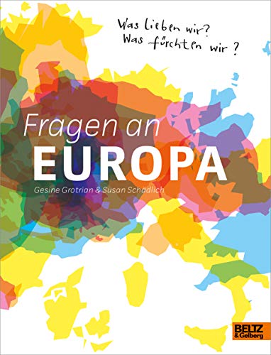 9783407812452: Fragen an Europa: Was lieben wir? Was frchten wir?