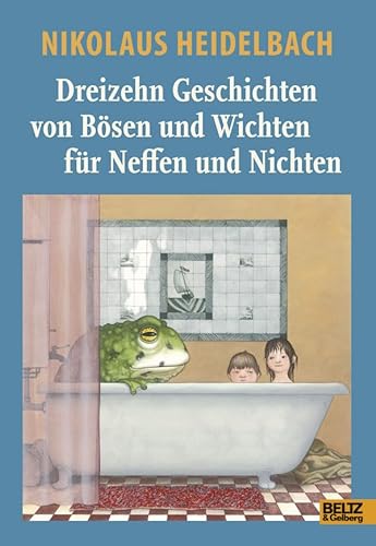Imagen de archivo de 13 Geschichten von Bsen und Wichten fr Neffen und Nichten a la venta por medimops