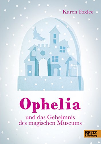 Imagen de archivo de Ophelia und das Geheimnis des magischen Museum: Roman a la venta por medimops