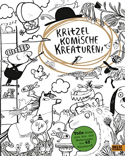 Beispielbild für Kritzel komische Kreaturen!: Tolle Bilder zum Aus- und Weitermalen von 43 Künstlern! zum Verkauf von McBook