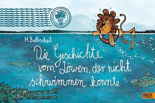 9783407821188: Die Geschichte vom Lowen, der nicht schwimmen konnte (Popular Fiction) (German Edition)