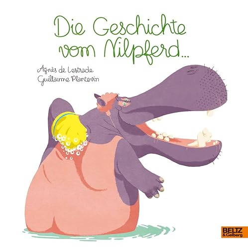 Beispielbild fr Die Geschichte vom Nilpferd .: Vierfarbiges Bilderbuch zum Verkauf von medimops