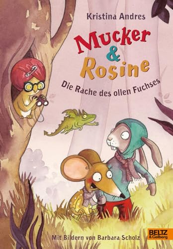 Stock image for Mucker & Rosine Die Rache des ollen Fuchses: Roman mit farbigen Illustrationen von Barbara Scholz for sale by medimops