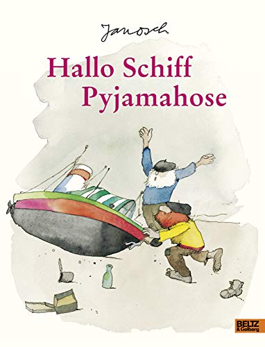 Beispielbild fr Hallo Schiff Pyjamahose: Vierfarbiges Bilderbuch JANOSCH zum Verkauf von BcherExpressBerlin