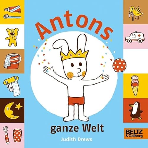 Beispielbild fr Antons ganze Welt: Vierfarbiges Bilderbuch zum Verkauf von medimops