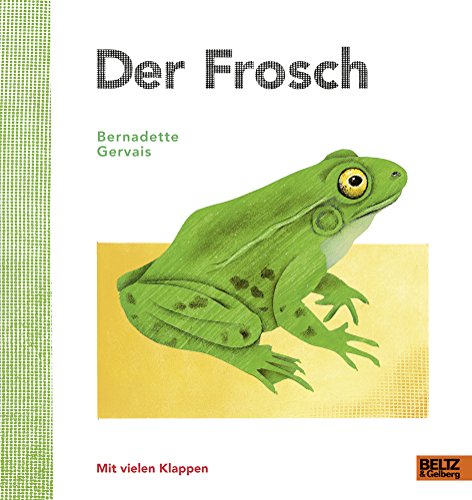 Beispielbild fr Der Frosch: Vierfarbiges Bilderbuch mit vielen Klappen zum Verkauf von medimops