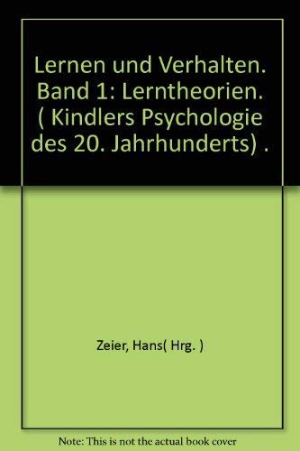 9783407830616: Lernen und Verhalten. Band 1: Lerntheorien. ( Kindlers Psychologie des 20. Jahrhunderts) .