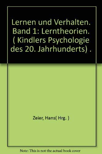 Stock image for Lernen und Verhalten. 2 Bnde. Band 1: Lerntheorien. Band 2: Verhaltensmodifikation. Kindlers Psychologie des 20. Jahrhunderts. for sale by Antiquariat & Verlag Jenior