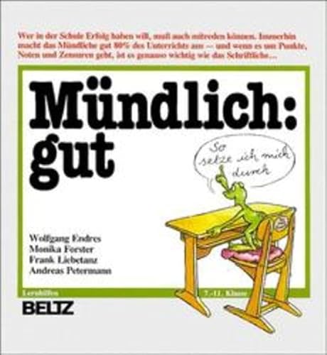 Stock image for Mndlich: gut. Die Lernmethodik zur mndlichen Mitarbeit for sale by medimops