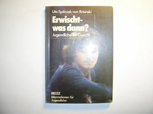 Beispielbild fr Erwischt was dann ? Jugendliche vor Gericht - guter Zustand zum Verkauf von Weisel