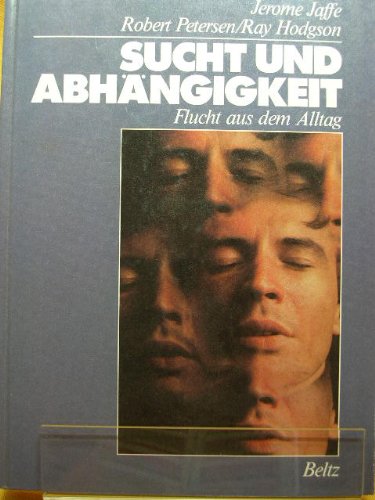 Beispielbild fr Sucht und Abhngigkeit. Flucht aus dem Alltag zum Verkauf von Gerald Wollermann