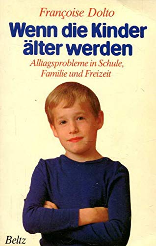 Imagen de archivo de Wenn die Kinder lter werden. Alltagsprobleme in Schule, Familie und Freizeit a la venta por medimops