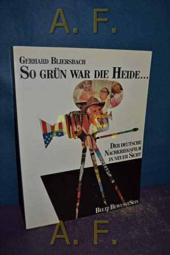 9783407850553: So grün war die Heide: Der deutsche Nachkriegsfilm in neuer Sicht (Beltz BewusstSein) (German Edition)