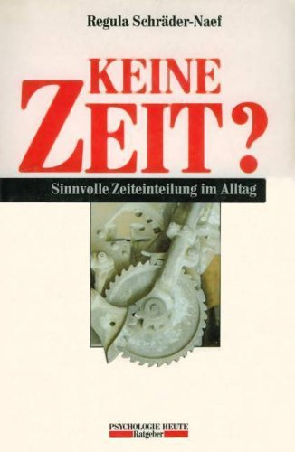 Beispielbild fr Keine Zeit ? - Sinnvolle Zeiteinteilung im Alltag zum Verkauf von Buchwolf 1887