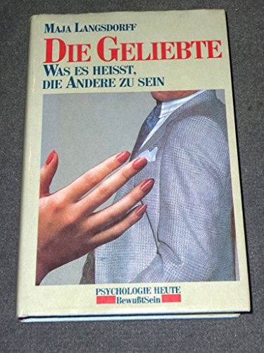 Stock image for Die Geliebte. Was es heit, die Andere zu sein for sale by medimops