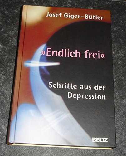 Stock image for Endlich frei: Schritte aus der Depression (Beltz Taschenbuch) for sale by medimops