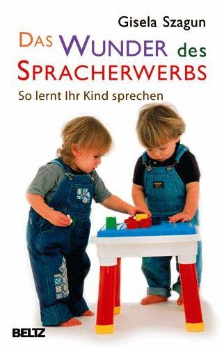 Beispielbild fr Das Wunder des Spracherwerbs: So lernt Ihr Kind sprechen (Beltz Taschenbuch) zum Verkauf von medimops