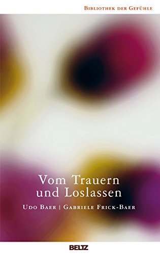 Beispielbild fr Vom Trauern und Loslassen -Language: german zum Verkauf von GreatBookPrices