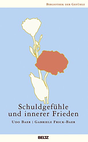 Stock image for Schuldgefhle und innerer Frieden (Bibliothek der Gefhle) for sale by medimops