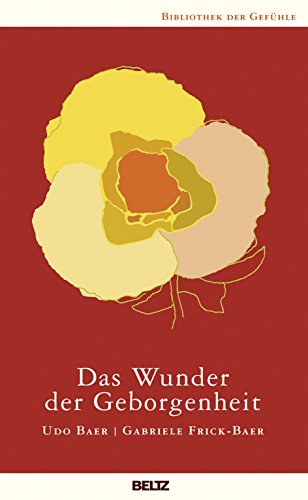 Stock image for Das Wunder der Geborgenheit (Bibliothek der Gefhle) for sale by medimops