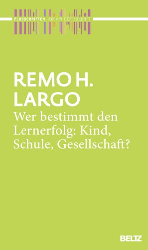 Beispielbild fr Wer bestimmt den Lernerfolg: Kind, Schule, Gesellschaft? (Archiv der Zukunft - Flugschriften) zum Verkauf von medimops