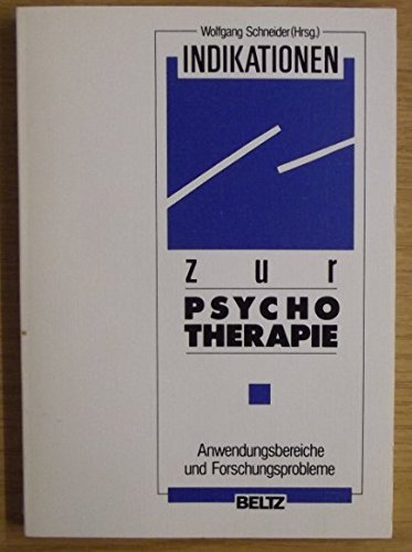 Beispielbild fr Indikationen zur Psychotherapie Anwendungsbereiche und Forschungsprobleme zum Verkauf von NEPO UG