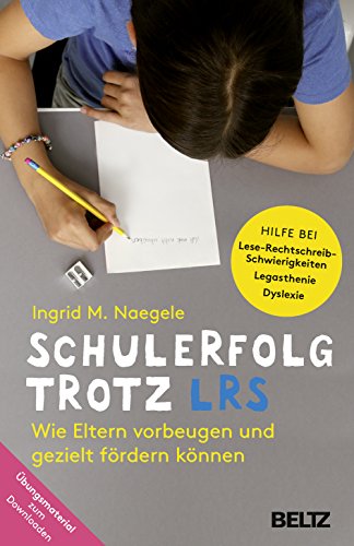 Beispielbild fr Schulerfolg trotz LRS: Wie Eltern vorbeugen und gezielt frdern knnen. Hilfe bei Lese-Rechtschreibschwierigkeiten - Legasthenie - Dyslexie. zum Verkauf von Antiquariat Leon Rterbories