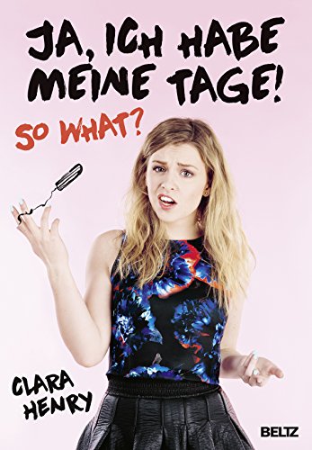 Stock image for Ja, ich habe meine Tage! So what? for sale by medimops