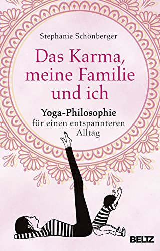 Beispielbild fr Das Karma, meine Familie und ich: Yoga-Philosophie fr einen entspannteren Alltag zum Verkauf von medimops
