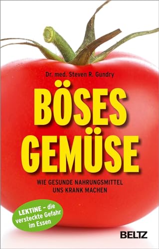 Stock image for B ses Gemüse: Wie gesunde Nahrungsmittel uns krank machen. Lektine - die versteckte Gefahr im Essen for sale by Bookmonger.Ltd