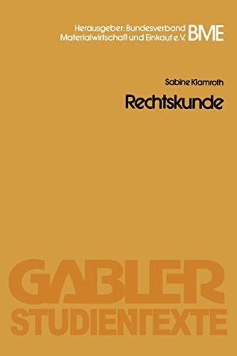 Beispielbild fr Rechtskunde / Sabine Klamroth. Hrsg.: Bundesverb. Materialwirtschaft u. Einkauf e.V., BME / Gabler-Studientexte zum Verkauf von ralfs-buecherkiste