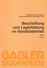 Imagen de archivo de Beschaffung und Lagerhaltung im Handelsbetrieb II a la venta por Sigrun Wuertele buchgenie_de