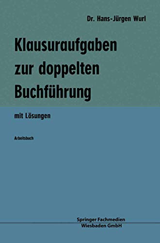 Stock image for Klausuraufgaben zur doppelten Buchfhrung: mit Lsungen (German Edition) for sale by Lucky's Textbooks