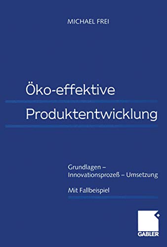 Stock image for ko-effektive Produktentwicklung. Grundlagen, Innovationsproze, Umsetzung. Mit Fallbeispiel for sale by medimops