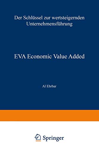 Stock image for EVA Economic Value Added: Der Schlssel zur wertsteigernden Unternehmensfhrung - signiert vom Autor for sale by Sigrun Wuertele buchgenie_de