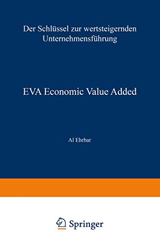 EVA Economic Value Added: Der Schlüssel zur wertsteigernden Unternehmensführung - signiert vom Autor