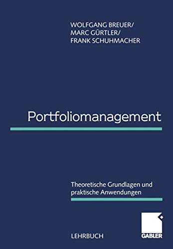 Stock image for Portfoliomanagement. Theoretische Grundlagen und praktische Anwendungen. for sale by ThriftBooks-Atlanta