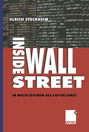 Stock image for Inside Wall Street: Im Machtzentrum Des Kapitalismus for sale by Concordia Books