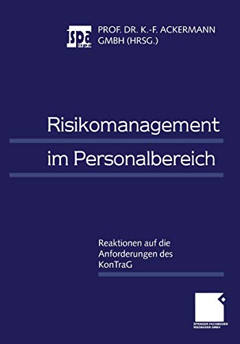 Risikomanagement im Personalbereich: Reaktionen auf die Anforderungen des KonTraG (German Edition) (9783409115445) by Ackermann, Karl-Friedrich