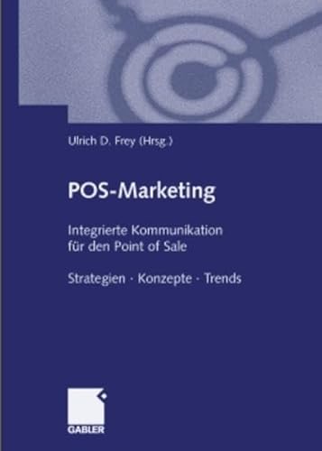 POS-MarketingStrategien. Integrierte Kommunikation für den Point of Sale