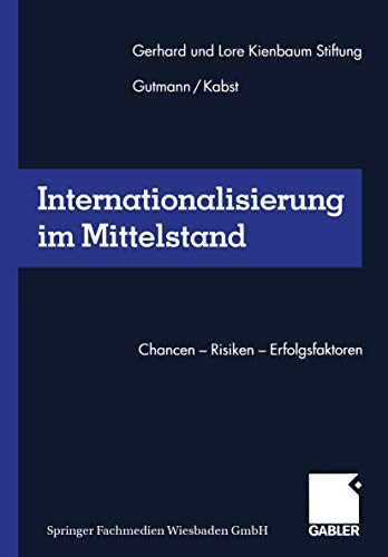 Internationalisierung im Mittelstadt. Chancen - Risiken - Erfolgsfaktoren