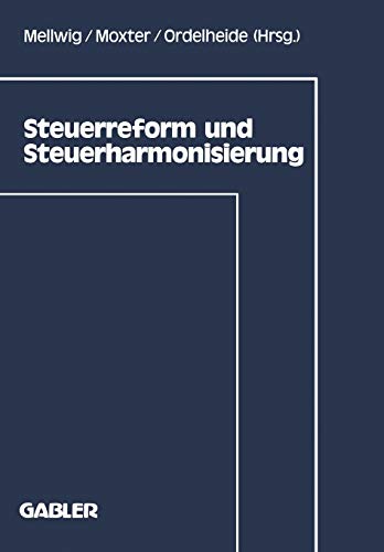 9783409116152: Steuerreform und Steuerharmonisierung: 4 (Frankfurter Betriebswirtschaftliches Forum an der Johann-Wolfgang-Goethe-Universitt, 4)
