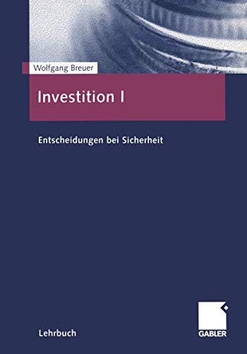 Beispielbild fr Breuer, Wolfgang: Investition. : Entscheidungen bei Sicherheit zum Verkauf von Buchpark